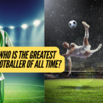 Who is the Greatest Footballer of All Time?